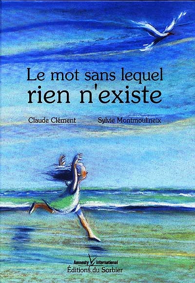 mot sans lequel rien n'existe (Le) - 