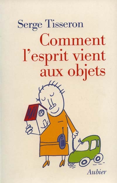 Comment l'esprit vient aux objets - 