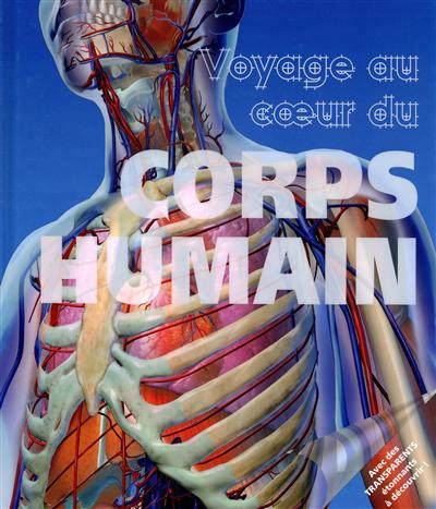 Voyage au coeur du corps humain - 