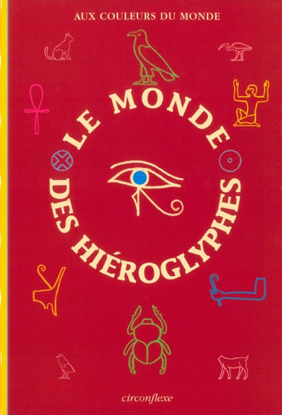 monde des hiéroglyphes (Le) - 