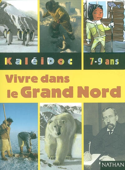 Vivre dans le Grand Nord - 