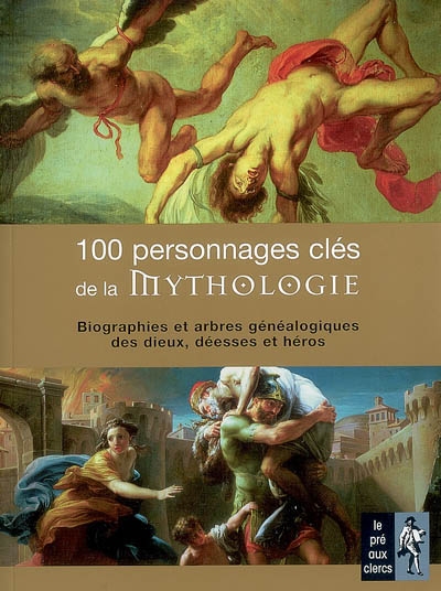 100 personnages clés de la mythologie - 