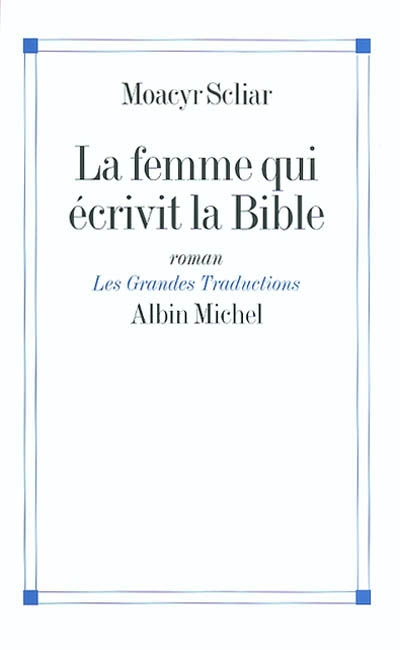 femme qui écrivit la Bible (La) - 