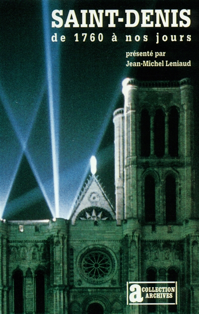 Saint-Denis de 1760 à nos jours - 