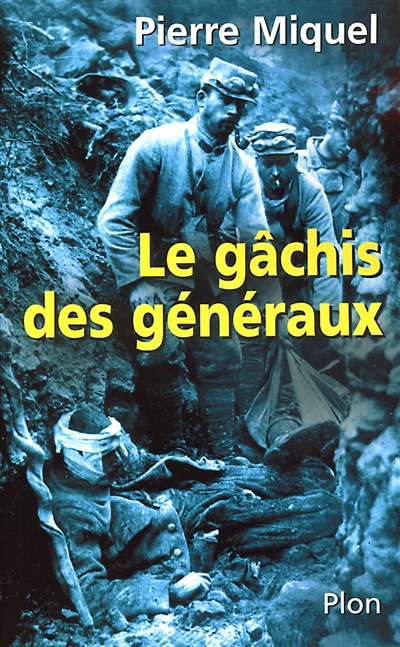 gâchis des généraux (Le) - 