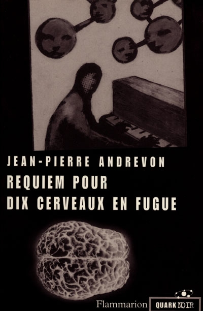 Requiem pour dix cerveaux en fugue - 