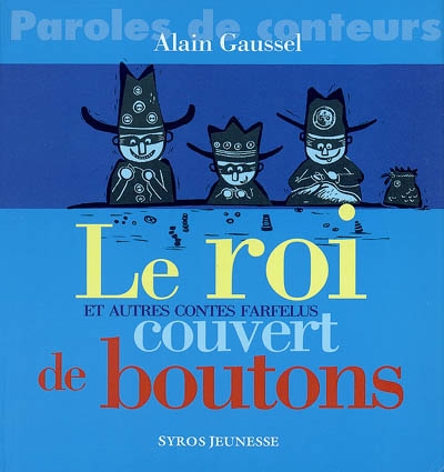 roi couvert de boutons et autres contes farfelus (Le) - 