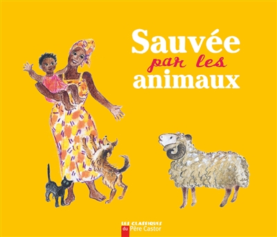 Sauvée par les animaux - 