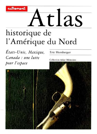 Atlas historique de l'Amérique du Nord - 