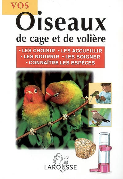 Vos oiseaux de cage et de volière - 