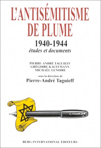 antisémitisme de plume, 1940-1944 (L') - 