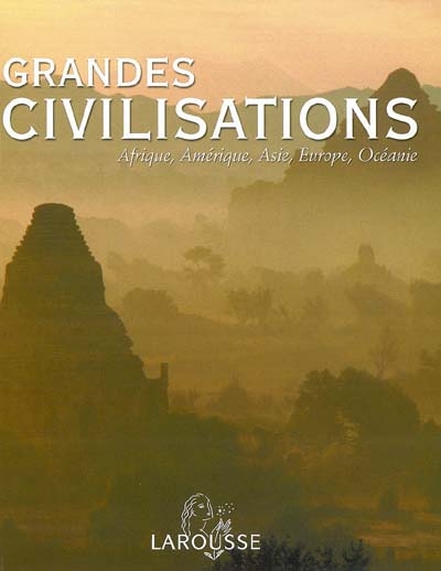 Grandes civilisations - 