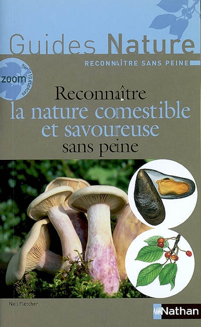 Reconnaître la nature comestible et savoureuse sans peine - 