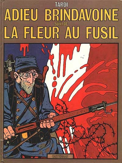 Adieu Brindavoine - fleur au fusil (La) - 