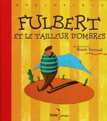 Fulbert et le tailleur d'ombres - 