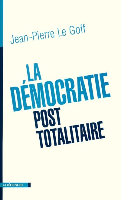 démocratie post-totalitaire (La) - 