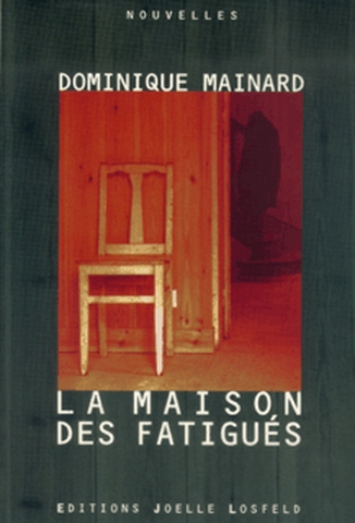 maison des fatigués (La) - 