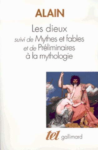 dieux (Les ) - (suivi de) Mythes et fables - (et de) Préliminaires à la…