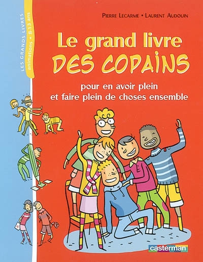 (Le) grand livre des copains - 