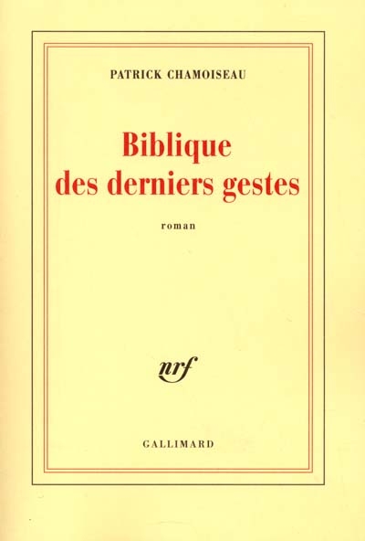 Biblique des derniers gestes - 