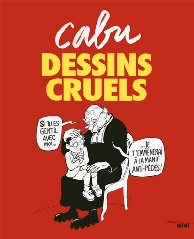 Dessins cruels - 