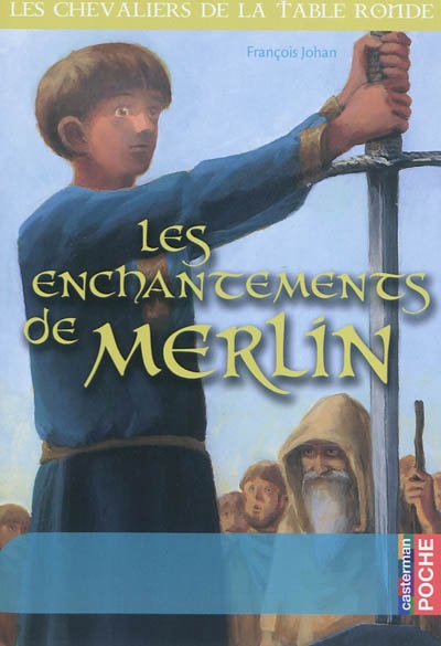 Les enchantements de Merlin - 