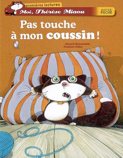 Pas touche à mon coussin ! - 