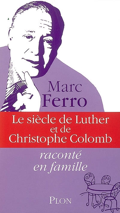 siècle de Luther et de Christophe Colomb (Le) - 