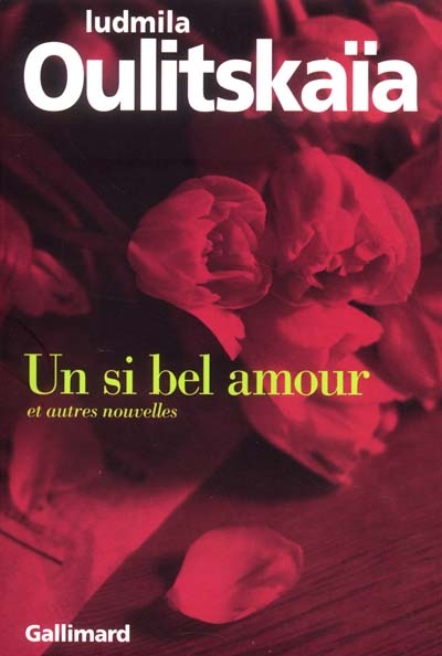 Un si bel amour et autres nouvelles - 