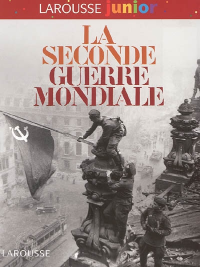 Seconde Guerre mondiale (La) - 