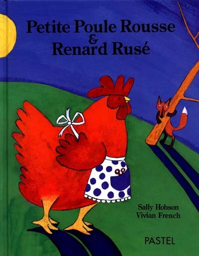 Petite Poule rousse et Renard rusé - 