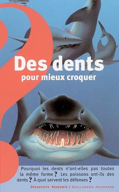 Des dents pour mieux croquer - 