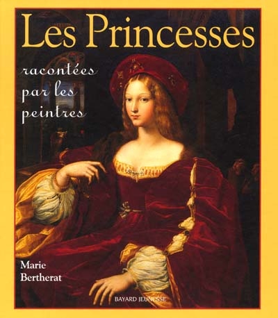 princesses racontées par les peintres (Les ) - 