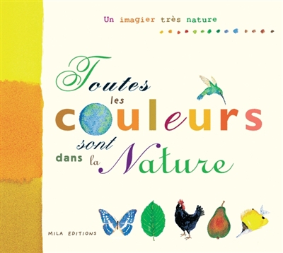 Toutes les couleurs sont dans la nature - 