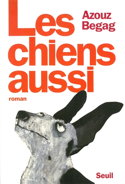 Chiens aussi (Les ) - 