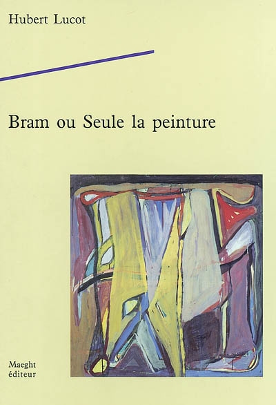 Bram ou Seule la peinture - 