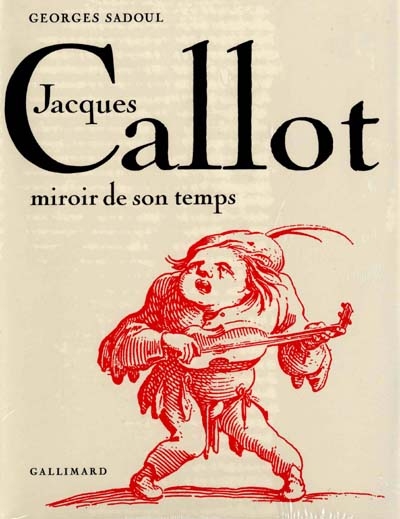 Jacques Callot, miroir de son temps - 