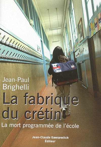 fabrique du crétin (La) - 