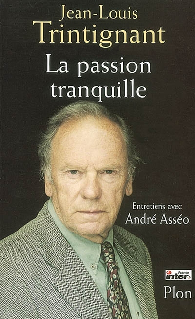 passion tranquille (La) - 