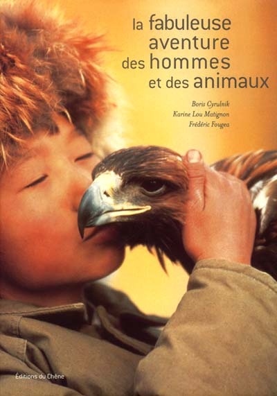 fabuleuse aventure des hommes et des animaux (La) - 