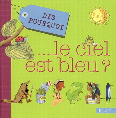 Dis pourquoi... le ciel est bleu ? - 