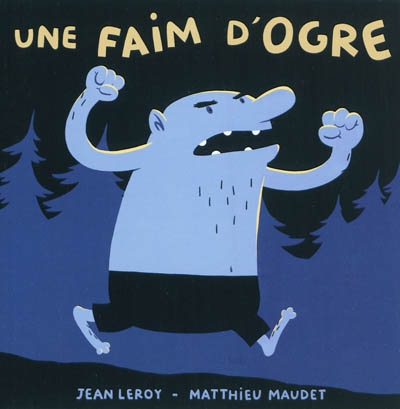 faim d'ogre (Une) - 