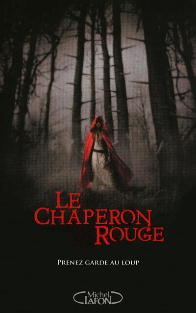 Chaperon rouge (Le) : prenez garde au loup - 