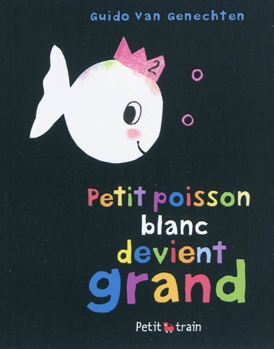 Petit poisson blanc devient grand - 