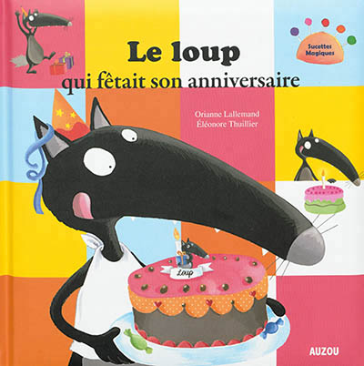 loup qui fêtait son anniversaire (Le) - 