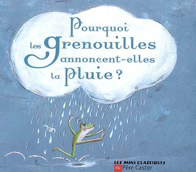 Pourquoi les grenouilles annoncent-elles la pluie ? - 