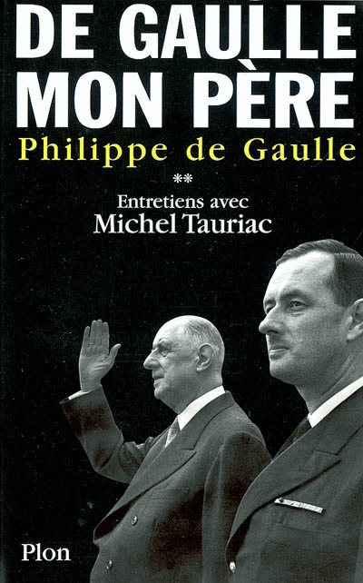 De Gaulle, mon père. Tome 2 - 