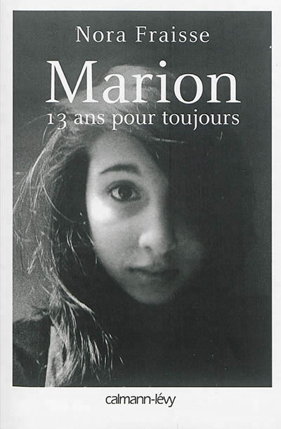 Marion, 13 ans pour toujours - 