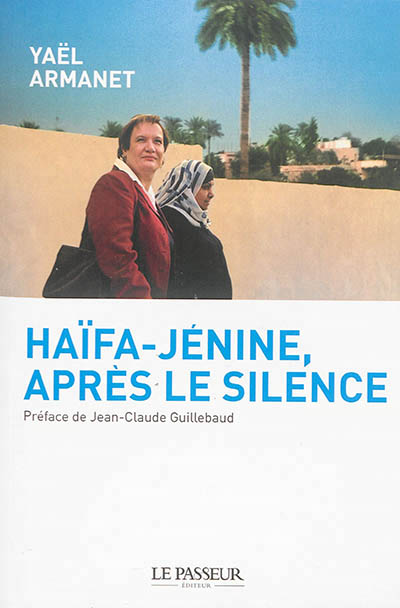 Haïfa-Jénine, après le silence - 