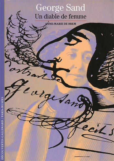 George Sand, un diable de femme - 